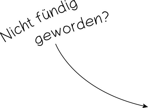 Nicht fündig geworden?